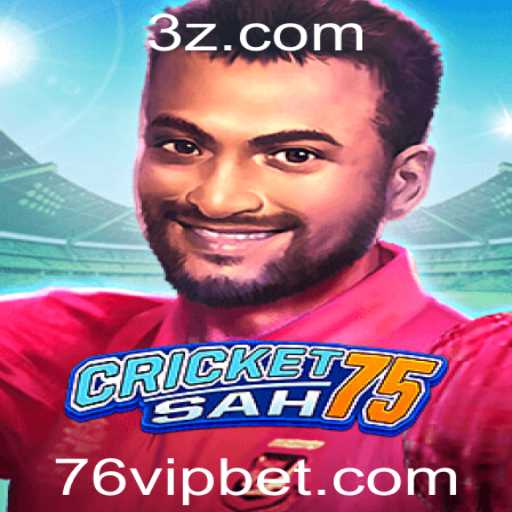 Descubra o Mundo Empolgante de CricketSah75 e a Chave 76 Bet