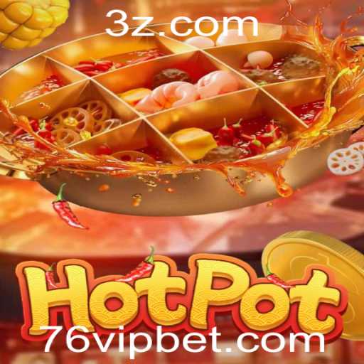 Explorando o Jogo Hotpot e a Estratégia de Aposta 76 Bet