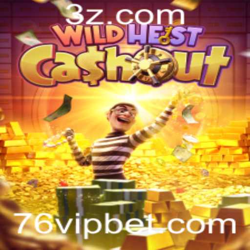 Descubra o Jogo WildHeistCashout e Suas Estratégias com a Aposta '76 bet'